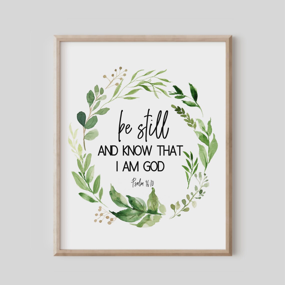 Psalm 4610 Be Still And Know That I Am God Bible Verse Wall Art Christian Gift Scripture Print Botanical Wreath Courage Quote Leaf