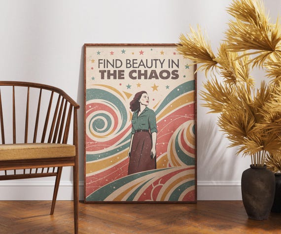 Find Beauty In The Chaos Poster Inspirational Wall Art Retro Colorful Print Motivational Room Decor Uplifting Home