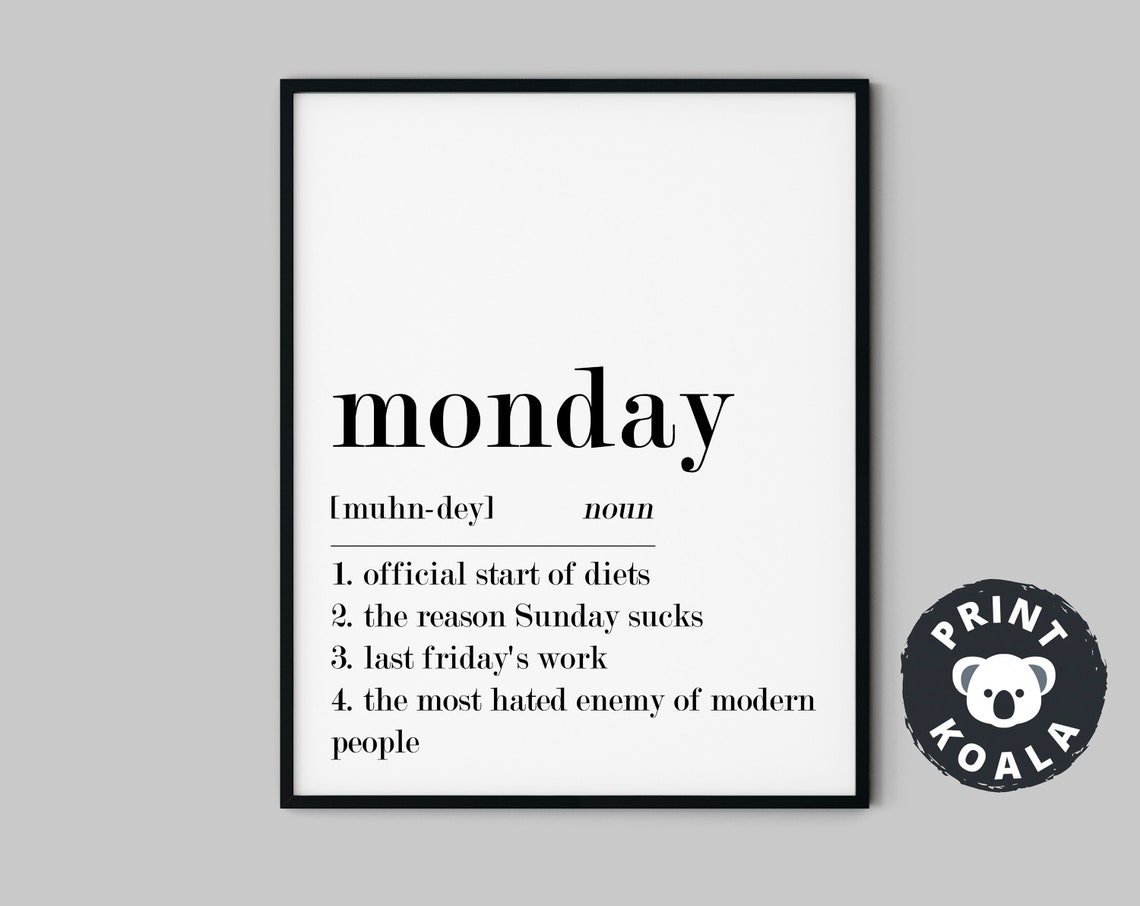 Monday Definition Funny Most Hated Enemy Of Modern People Humor Poster - Image 5