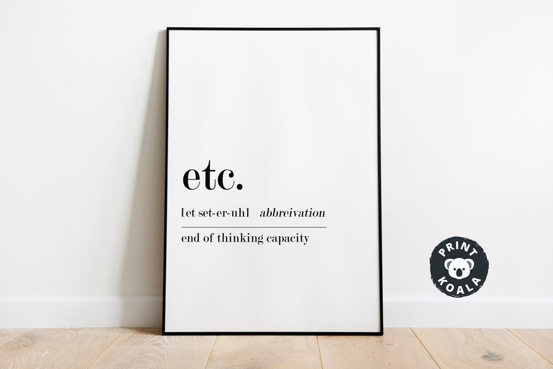 Etc Funny Dictionary Definition Print End of Thinking Capacity Decor - Image 2