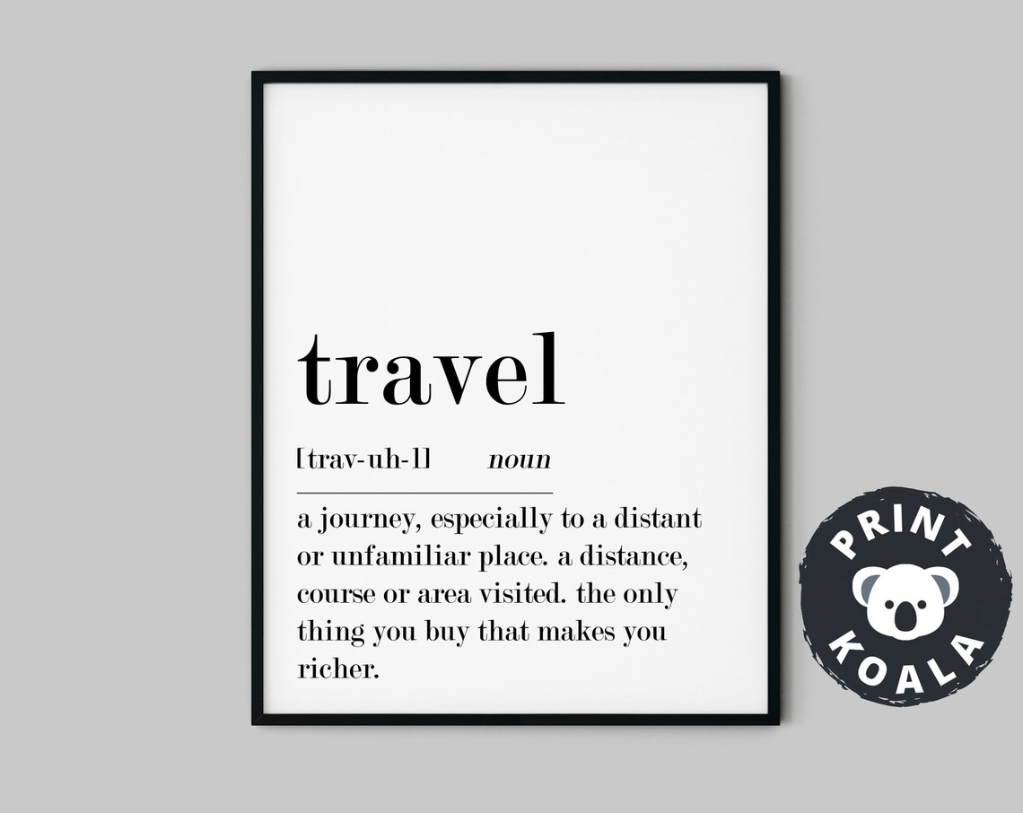 Travel Definition Print Wanderlust Adventure Quote Inspirational Decor
