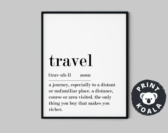Travel Definition Definition Print Travel Quote Travel Print Definition Poster Travel Quote Definition Quote Typography Art