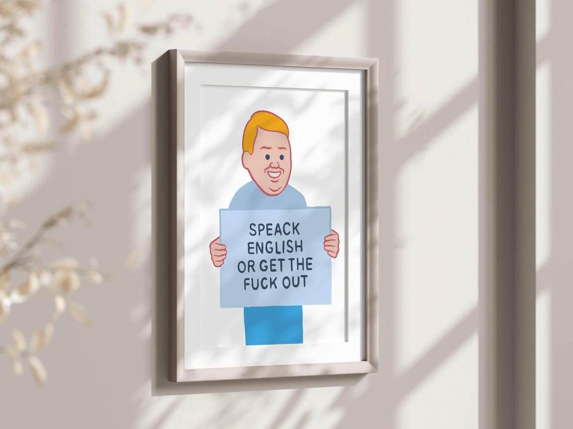 Speak English Or Get Out Funny Protest Sign Character Poster - Image 2