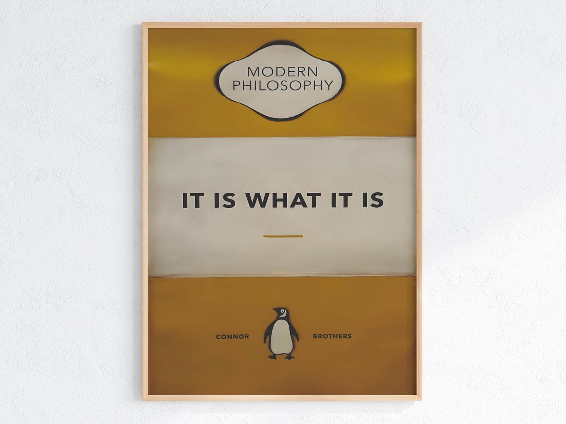 It Is What It Is Modern Philosophy Mustard Satire Art Poster
