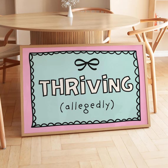 Thriving Allegedly Print Girly Dopamine Decor Trendy Funny Bathroom Blue Pink Dorm Uplifting Wall Art Cute Apartment Gift