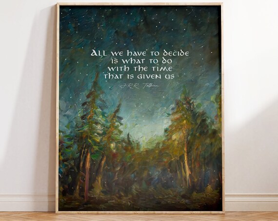 JRR Tolkien All We Have To Decide Starry Night Forest Quote Poster