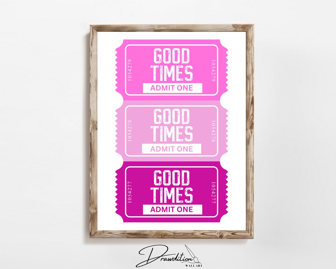 Good Times Admit One Pink Ticket Trendy Preppy Dorm Decor Poster