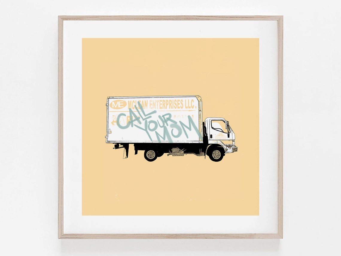 Call Your Mom Box Moving Truck Graffiti Street Art Funny Poster