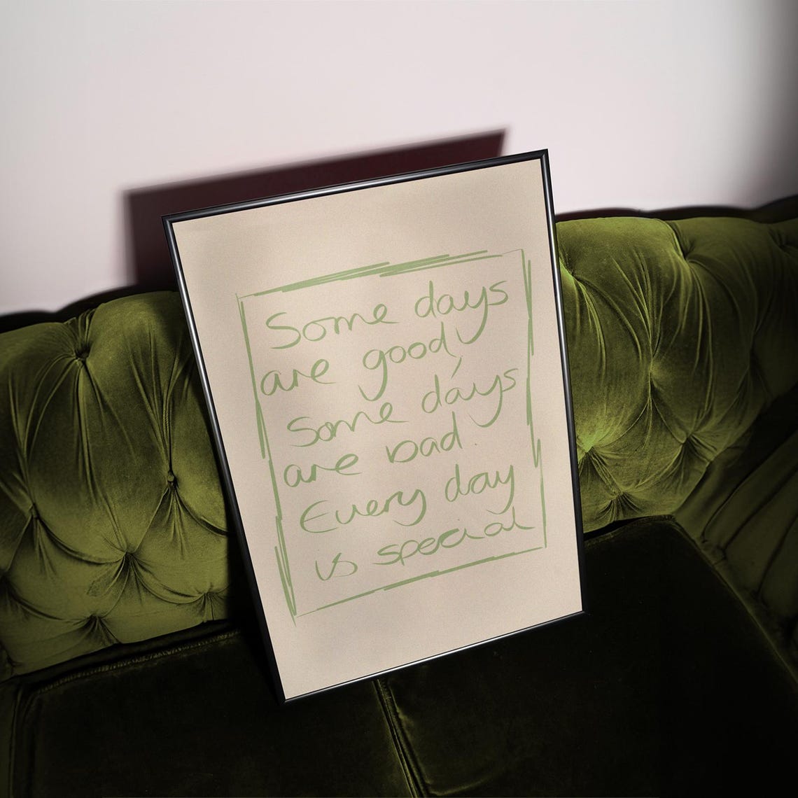 Some Days Are Good Every Day Is Special Green Handwriting Poster - Image 3