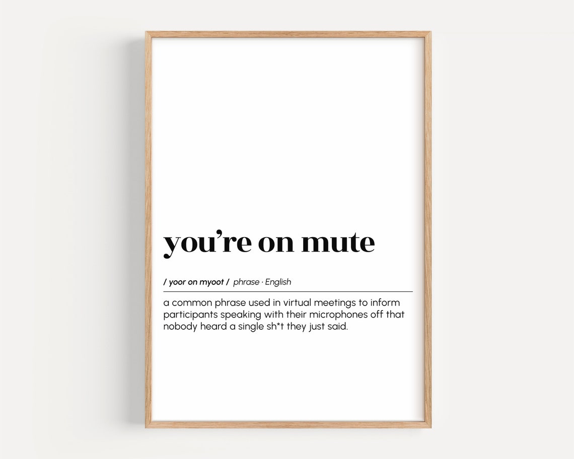 You Are On Mute Funny Definition Office Humor Work From Home Poster