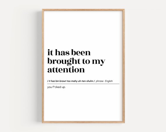 It Has Been Brought To My Attention Funny Definition Office Humor Poster