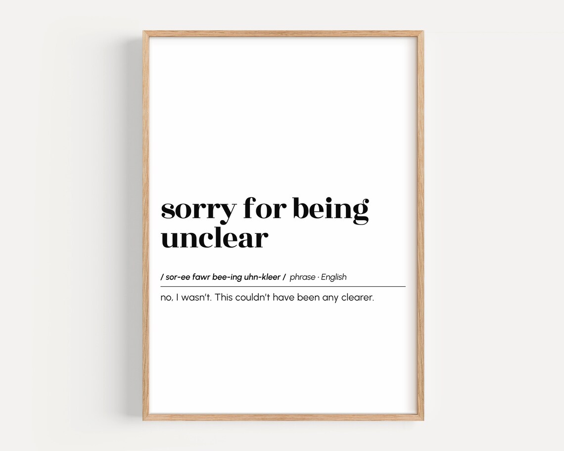 Sorry for Being Unclear Funny Definition Poster Minimalist Office Sarcasm Gift