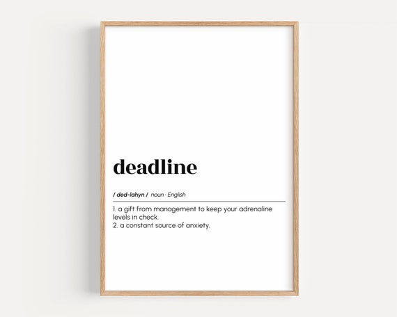 Deadline Definition Funny Office Poster Print