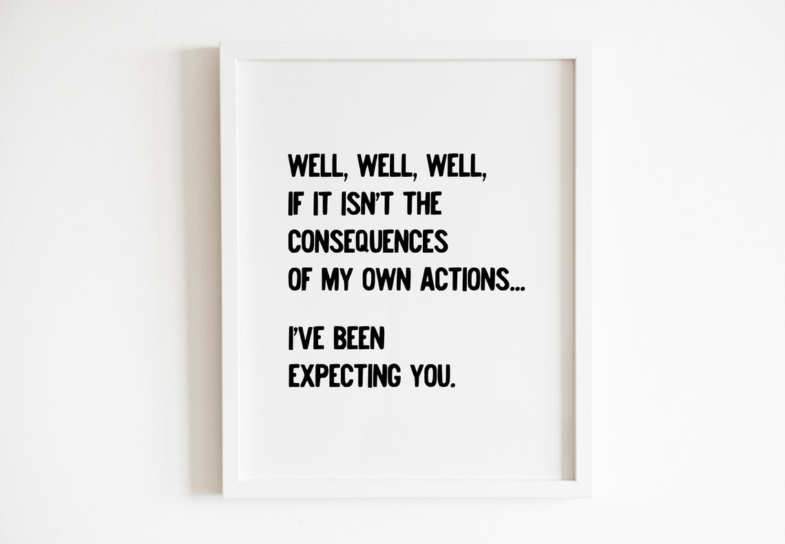 Well Well Well Consequences Funny Quote Black Typography Poster - Image 2