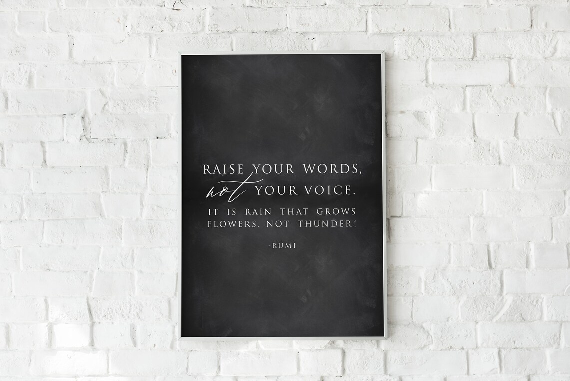 Raise Your Words Not Your Voice Rumi Quote Art Print - Image 2