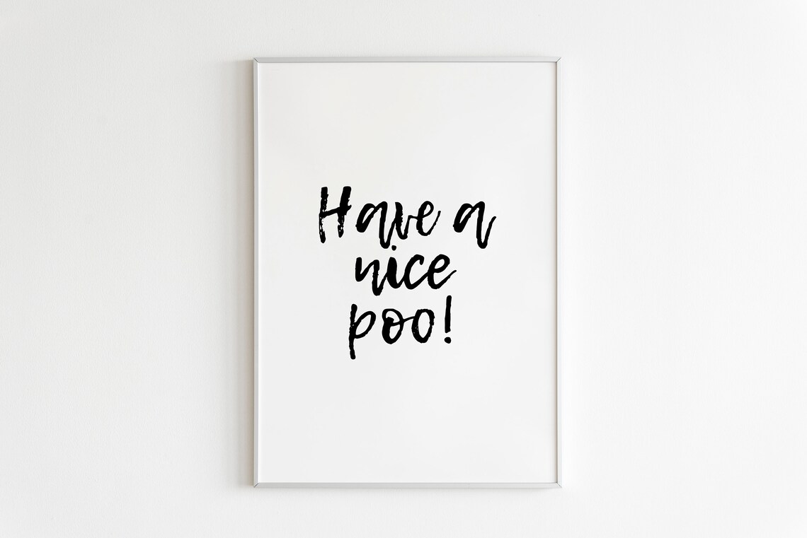 Have A Nice Poo Funny Cheeky Bathroom Typography Humor Print - Image 2