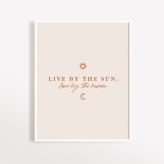 Live By The Sun Love By The Moon Boho Quote Minimalist Poster