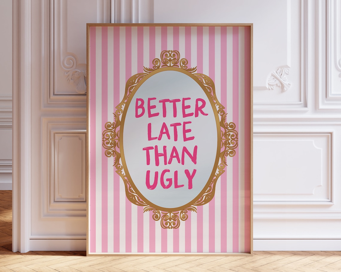 Better Late Than Ugly Art Print, Coquette Pink Aesthetic - Image 2