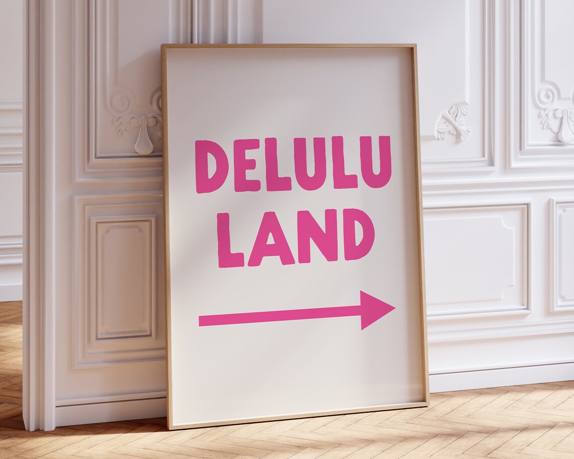Delulu Land Arrow Sign Pink Trendy Gen Z Typography Dorm Poster