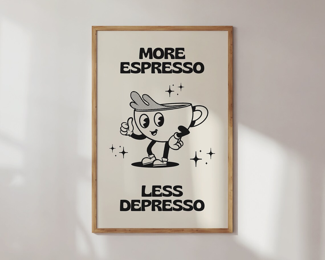 More Espresso Less Depresso Funny Kitchen Poster - Image 3