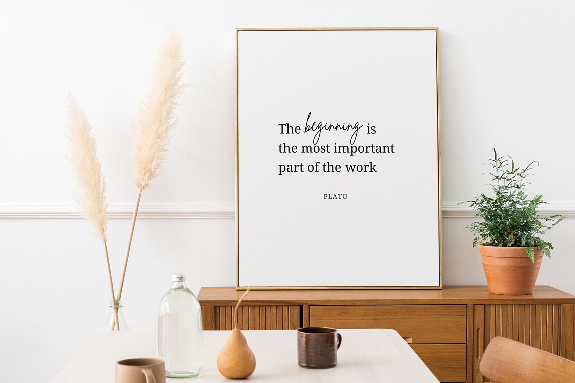 The Beginning Is The Most Important Part Of The Work Plato Quote Wall Art