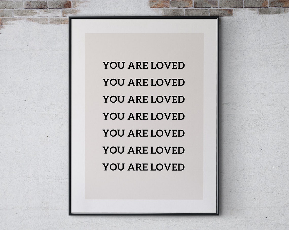 You Are Loved Repeated Affirmation Minimalist Typography Poster