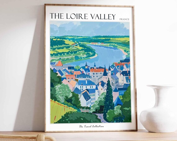 The Loire Valley Poster France Travel Print French Decor Europe Travel Poster European Wall Art The Loire Valley Travel Poster