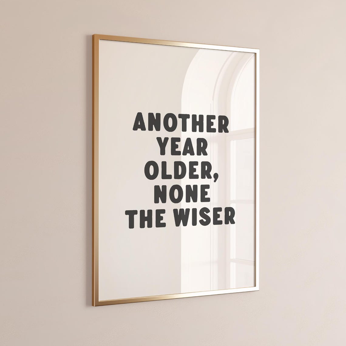 Another Year Older None The Wiser Funny Bold Quote Art Poster - Image 2