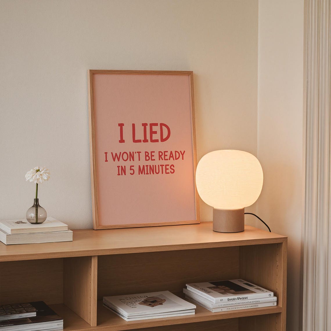 I Lied I Wont Be Ready In 5 Minutes Funny Pink Sassy Quote Poster - Image 2