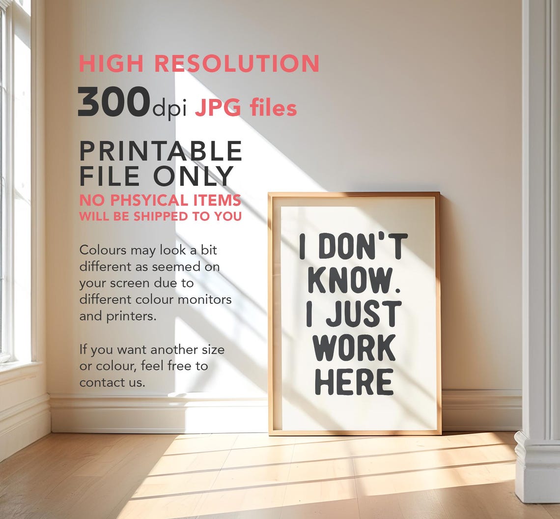 I Dont Know I Just Work Here Funny Bold Black Office Quote Poster