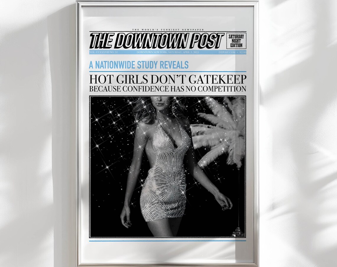 The Downtown Post Newspaper Hot Girls Dont Gatekeep Quote Poster