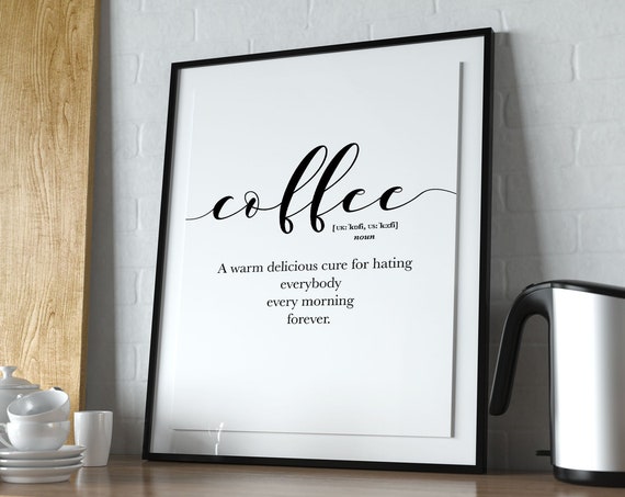 Funny Coffee Gifts Coffee Bar Sign Coffee Lover Gifts Coffee Wall Art Funny Coffee Quotes Prints Coffee Definitions Posters