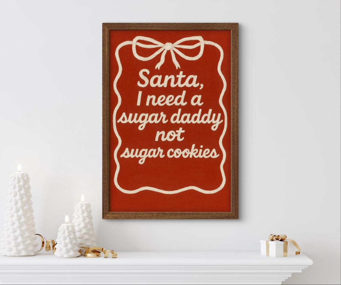 Santa I Need A Sugar Daddy Not Sugar Cookies Funny Quote Poster