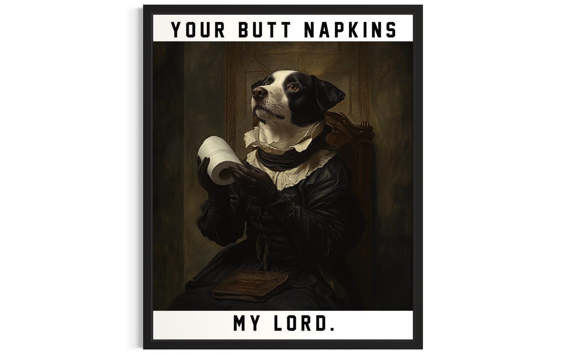 Dog Your Butt Napkins My Lord Funny Victorian Pup Toilet Paper Poster