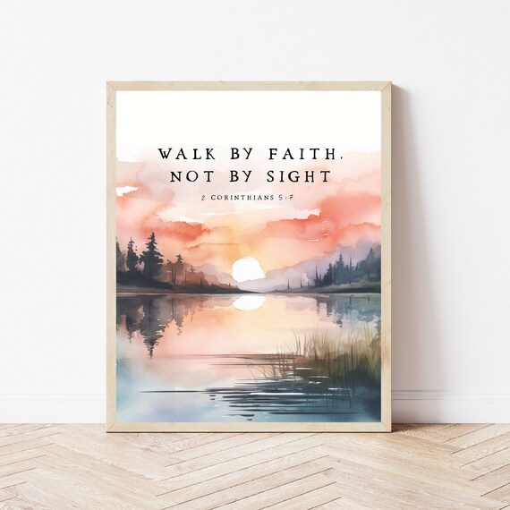Walk by Faith Not by Sight Bible Verse Lake Sunset Art Print