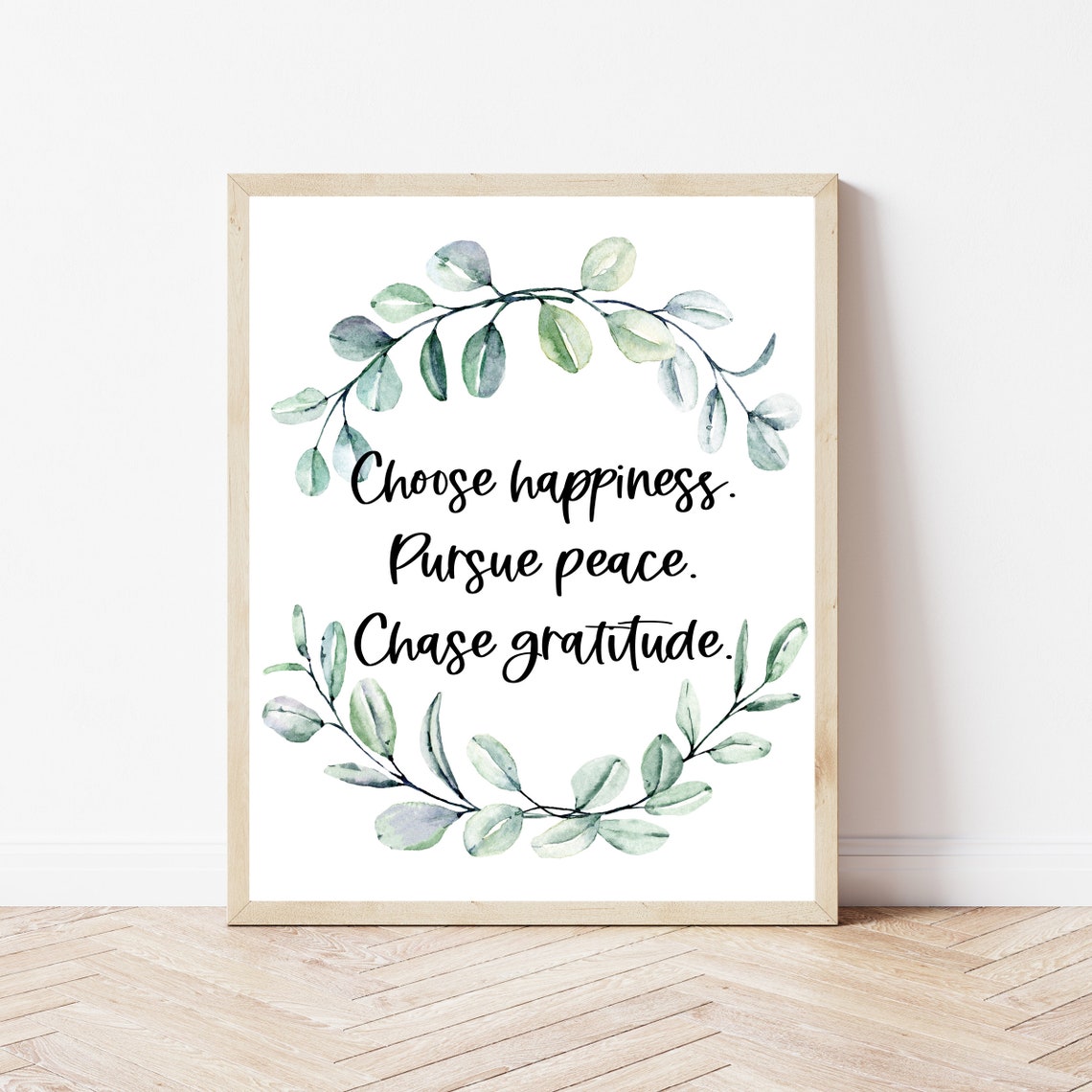 Choose Happiness Pursue Peace Chase Gratitude Eucalyptus Poster
