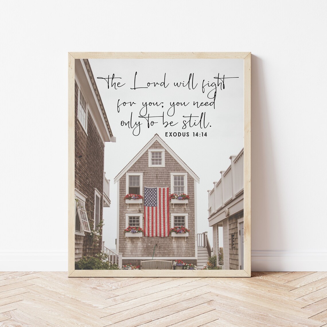 Exodus 14 14 The Lord Will Fight for You Cape Cod Flag House Scripture Poster