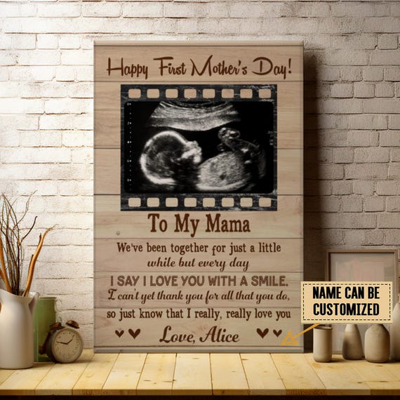 Happy First Mothers Day To My Mama Ultrasound Photo Custom Poster