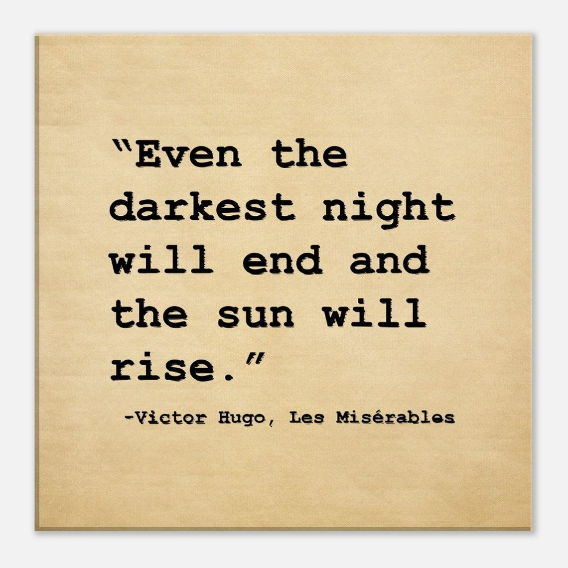 Victor Hugo Darkest Night Will End Sun Will Rise Quote Poster