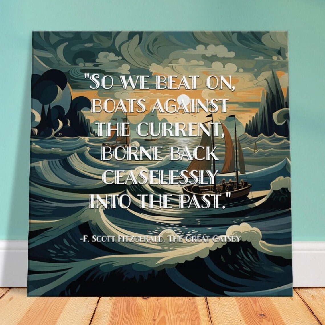 F. Scott Fitzgerald The Great Gatsby Boats Against Current Sail Poster