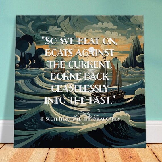 F. Scott Fitzgerald The Great Gatsby Boats Against Current Sail Poster