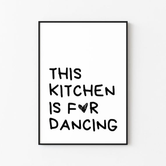 This Kitchen Is For Dancing Playful Heart Kitchen Decor Poster