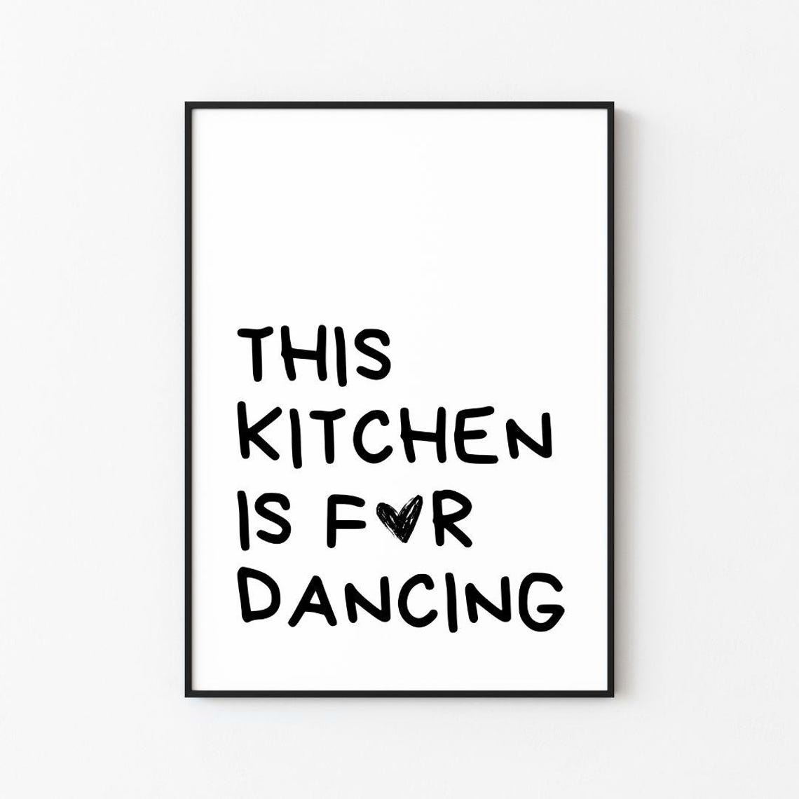 This Kitchen Is For Dancing Playful Heart Kitchen Decor Poster