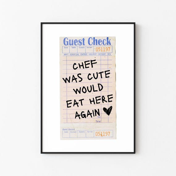 Chef Was Cute Would Eat Here Again Guest Check Print