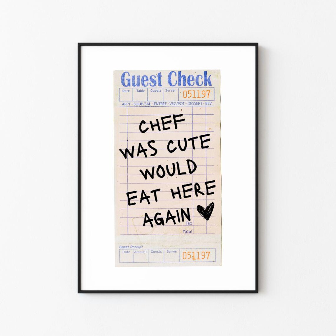 Chef Was Cute Would Eat Here Again Guest Check Print