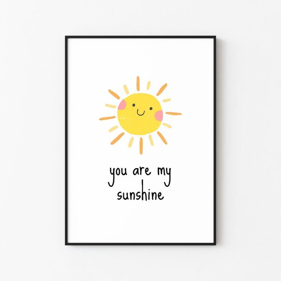 You Are My Sunshine Smiling Sun Nursery Kids Room Decor Poster