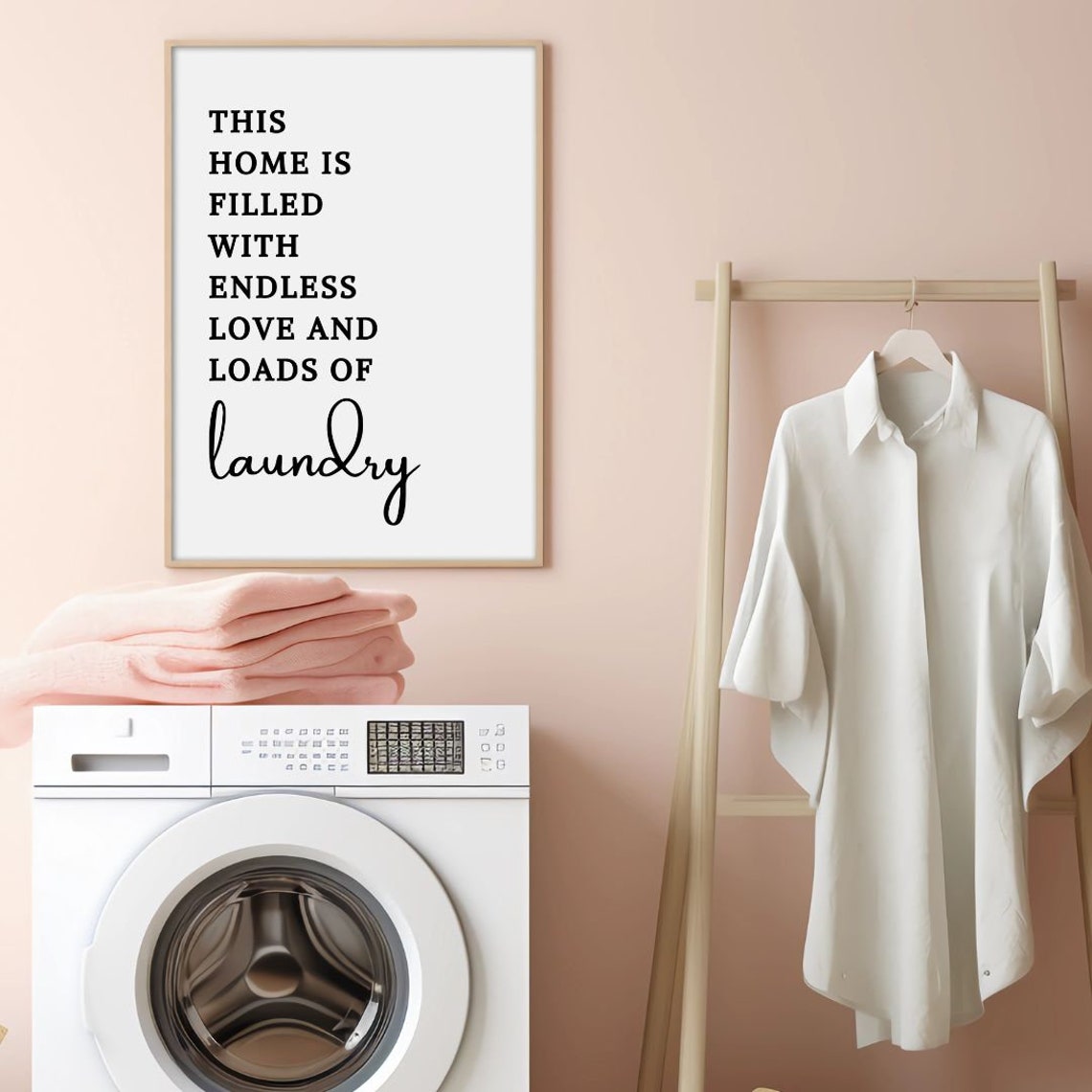 This Home Is Filled With Endless Love Loads Of Laundry Poster - Image 3