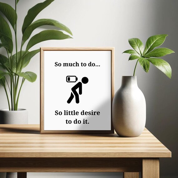 So Much To Do So Little Desire To Do It Poster Funny Saying Retro Wall Art