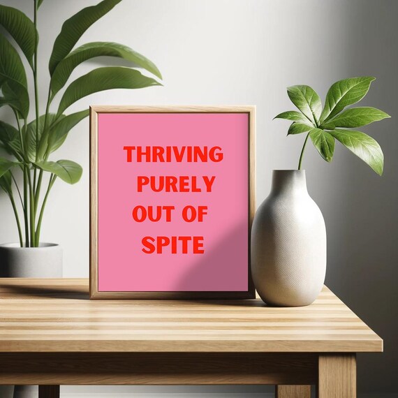 Thriving Purely Out of Spite Funny Bold Pink Sarcastic Poster