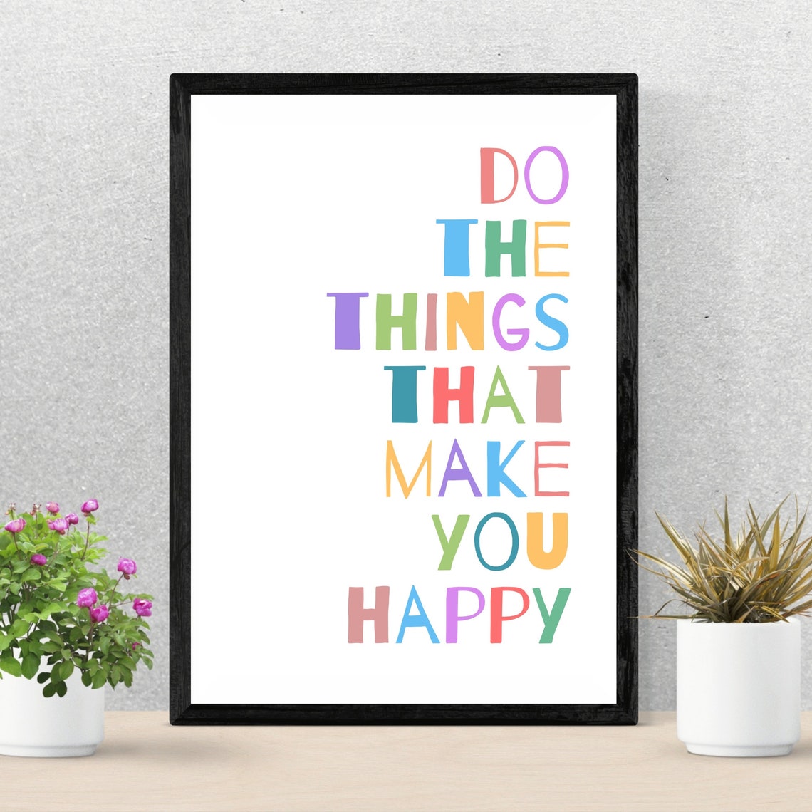 Do The Things That Make You Happy Colorful Letters Quote Poster - Image 3